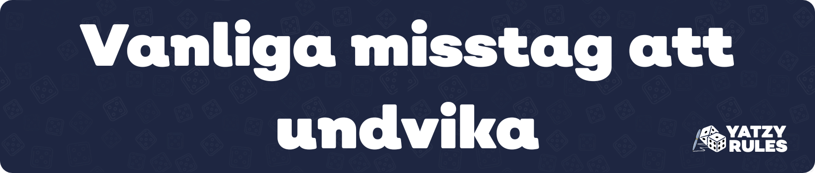Vanliga misstag att undvika