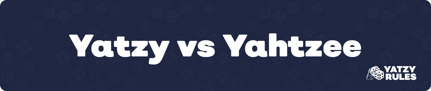 Yatzy vs Yahtzee