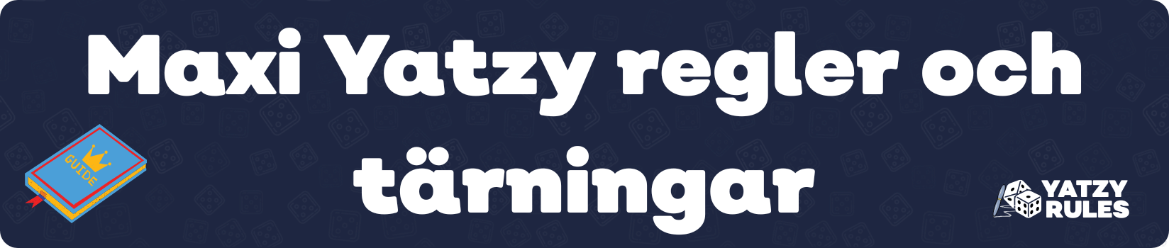 Maxi Yatzy regler och tärningar