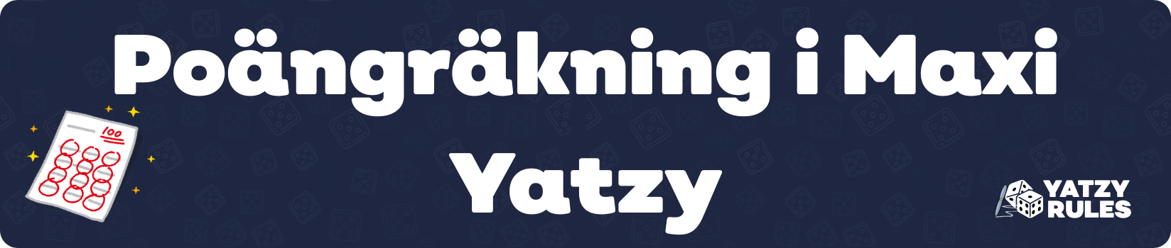 Poängräkning i Maxi Yatzy