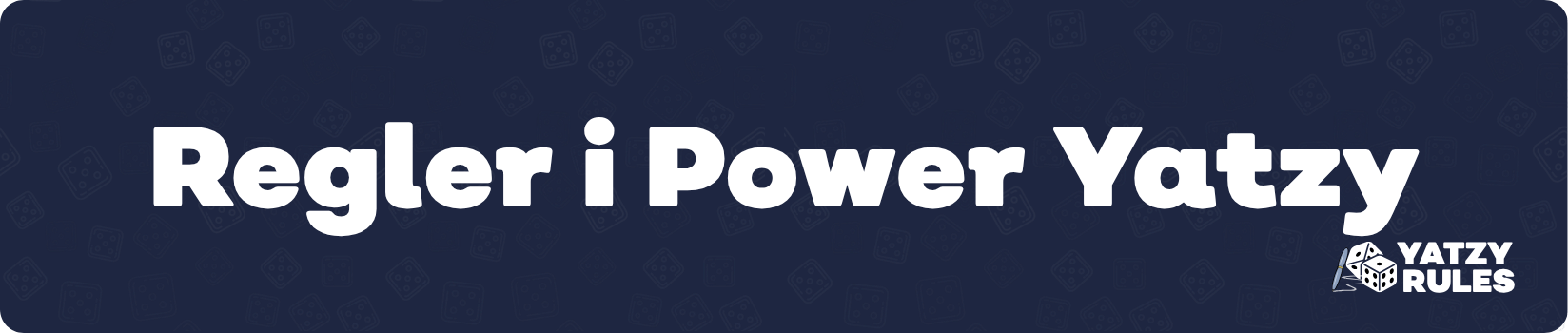 Regler i Power Yatzy
