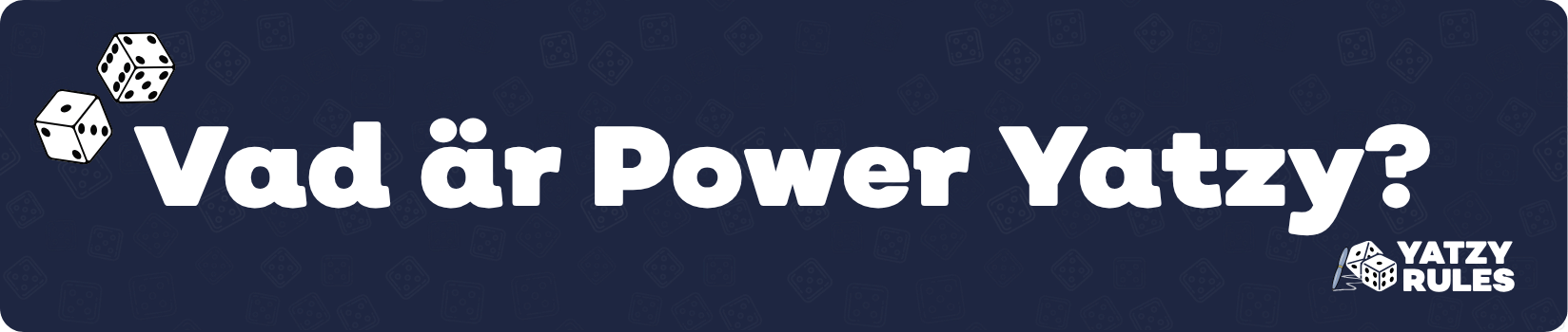 Vad är Power Yatzy