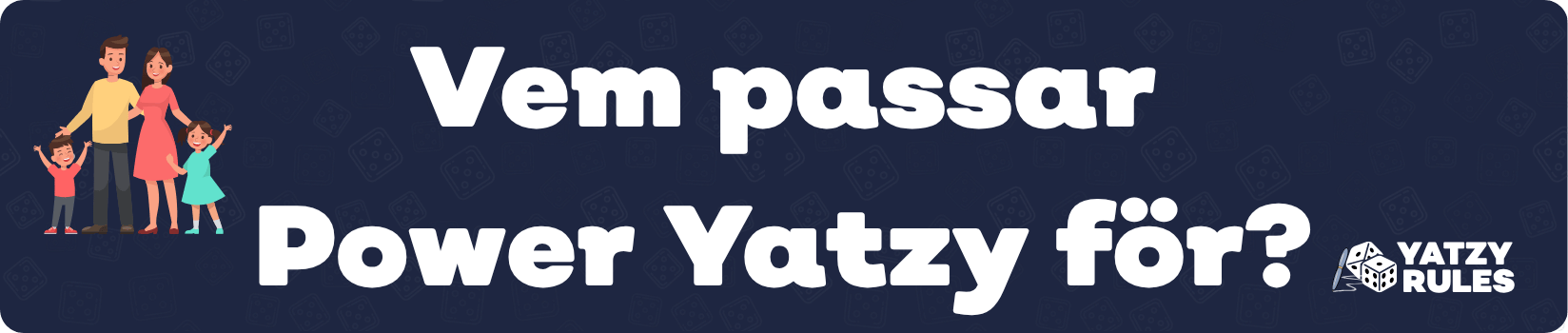 Vem passar Power Yatzy för
